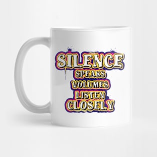 Silence Speaks Mug